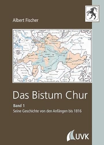 Das Bistum Chur. Band I: Seine Geschichte von den Anfängen bis 1816
